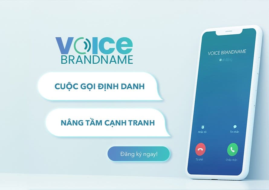 Voice Brandname – Cuộc gọi định danh nâng tầm cạnh tranh 